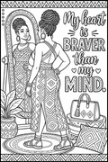 My Heart Is Braver Than My Mind Coloring Page